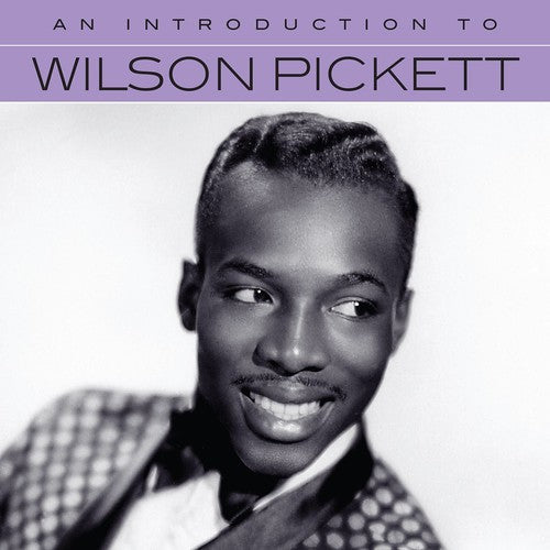 Wilson Pickett: An Introduction To Wilson Pickett - CD