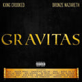 Kxng Crooked / Bronze Nazareth: Gravitas  ( CD )