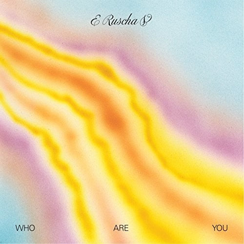 E Ruscha V: Who Are You  ( CD )