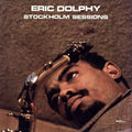 Eric Dolphy: Stockholm Sessions - CD