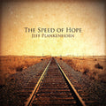 Jeff Plankenhorn: Speed Of Hope  ( CD )