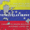 James Strauss: Glass: Venezuelan Elegy  ( CD )