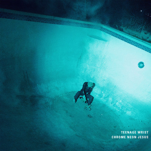 Teenage Wrist: Chrome Neon Jesus - CD