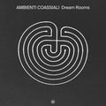 Ambienti Coassiali: Dream Rooms - Vinyl