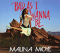 Malina Moye: Bad As I Wanna Be - CD