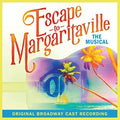 Escape to Margaritaville / Original Broadway Cast: Escape To Margaritaville - CD