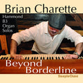 Brian Charette: Beyond Borderline - CD