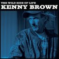 Kenny Brown: Wild Side Of Life - 7-INCH SINGLE