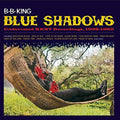 B.B. King: Blue Shadows: Underrated Kend Recordings 1958-1962  ( CD )