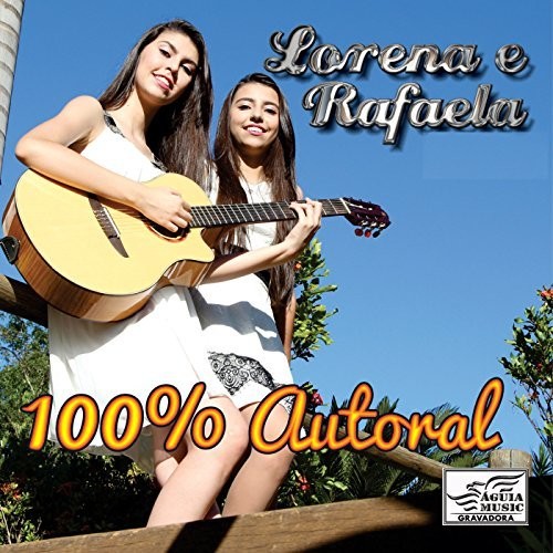 Lorena & Rafaela: 100% Autoral V5  ( CD )