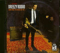 Breezy Rodio: Sometimes The Blues Got Me  ( CD )