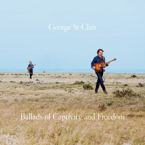 George st. Clair: Ballads Of Captivity & Freedom  ( CD )