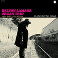 Delvon Lamarr Organ Trio: Close But No Cigar - VINYL