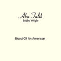 Bobby Wright: Blood Of An American - 7-INCH SINGLE