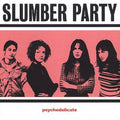 Slumber Party: Psychedelicate  ( CD )