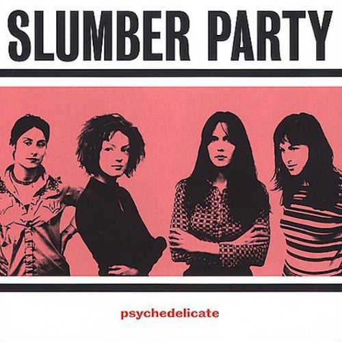 Slumber Party: Psychedelicate  ( CD )