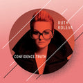 Ruth Koleva: Confidence. Truth - CD