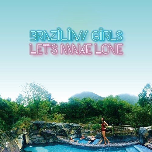Brazilian Girls: Let's Make Love - Vinyl