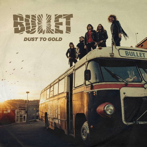 Bullet: Dust To Gold - VINYL