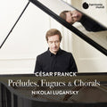 Nikolai Lugansky: Franck: Preludes Fugues & Chorals  ( CD )