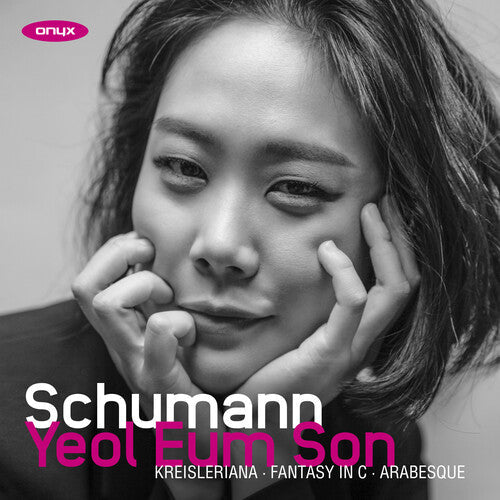 Yeol Eum Son: Schumann: Kreisleriana, Fantasy in C, Arabesque  ( CD )