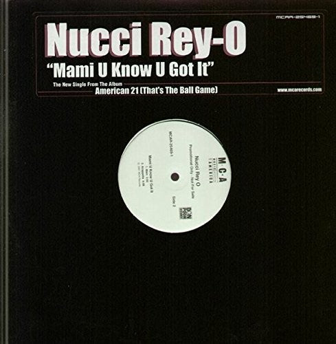 Nucci Rey-O: Mami U Know U Got It - 12-INCH SINGLE