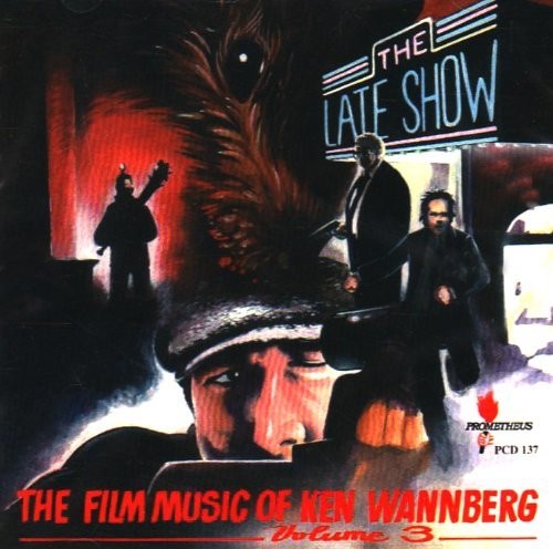 Ken Wannberg: The Late Show: Film Music of Ken Wannberg, Volume 3 - CD