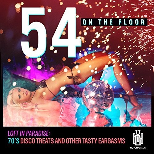 54 on the Floor: Loft In Paradise: 70's Disco Treats & Other Tasty  ( CD )