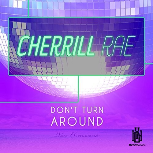 Cherrill Rae: Don't Turn Around - Dio Remixes  ( CD )