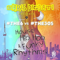 #the6 & #the305: House Hip Hop & Funky Rhythms  ( CD )