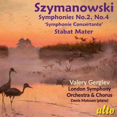 Gergiev, Valery / Lso / Lso Chorus / Matsuev, Denis: Szymanowski: Symphonies Nos. 2 & 4 / Stabat Mater  ( CD )