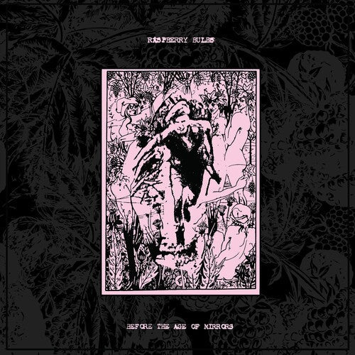 Raspberry Bulbs: Before The Age Of Mirrors - VINYL