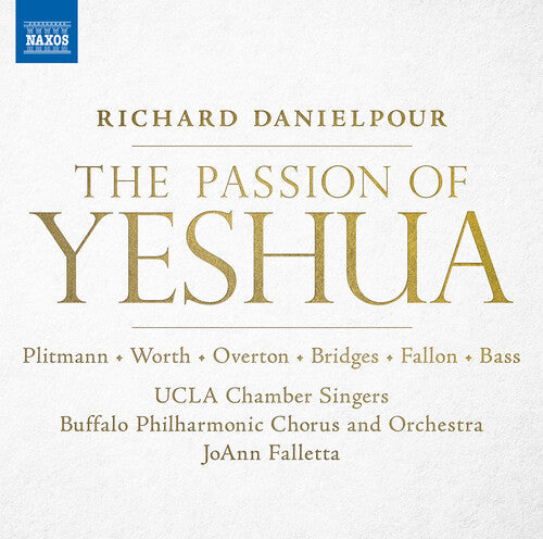 Falletta  Buffalo Philharmonic Orchestra  Buffalo Philharmonic Chorus  Los Angeles Chamber Singers U: Passion of Yeshua  ( CD )