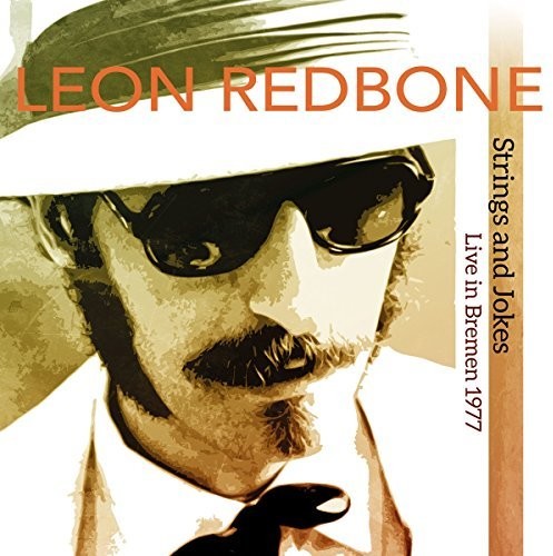 Leon Redbone: Strings and Jokes Live in Bremen 1977  ( CD )