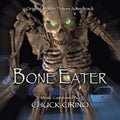 Chuck Cirino: Bone Eater (Original Motion Picture Soundtrack) - CD