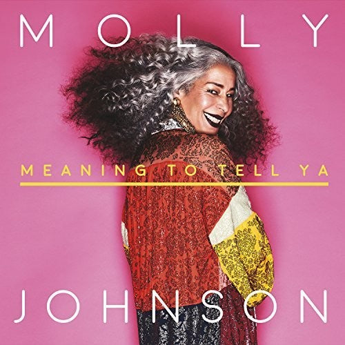 Molly Johnson: Meaning To Tell Ya  ( CD )