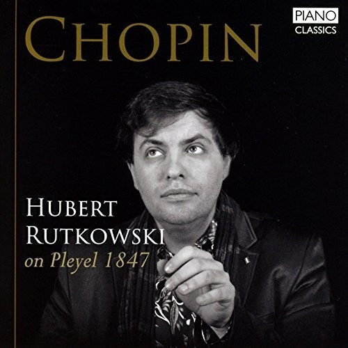 Choppin / Rutkowski: Hubert Rutkowski on Pleyel 1847  ( CD )