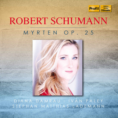 Schumann / Damrau / Lademann: Myrten 25  ( CD )