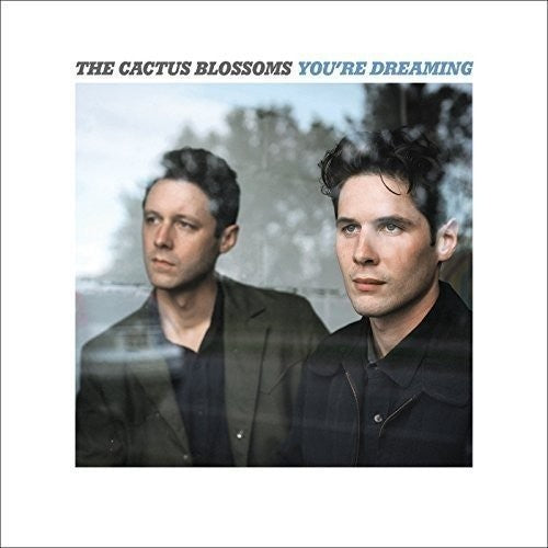Cactus Blossoms: You're Dreaming  ( CD )
