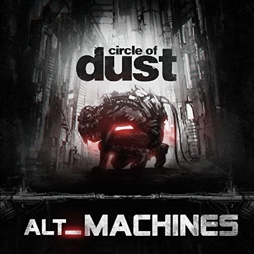 Circle of Dust: Alt_machines  ( CD )