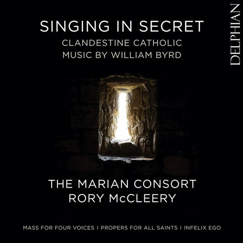 Byrd / Marian Consort / McCleery: Singing in Secret  ( CD )