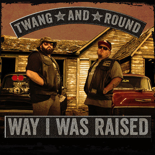 Twang & Round: Way I Was Raised  ( CD )
