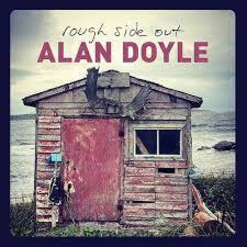 Alan Doyle: Rough Side Out  ( CD )