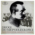 Orkiestra Reprezentacyjna Wojska Polskiego: Drogi Do Niepodleglosci / Piesni Powstancze Legionowe I Wojenne  ( CD )