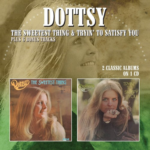 Dottsy: Sweetest Thing / Tryin To Satisfy You  ( CD )