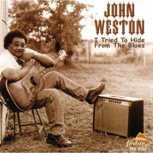 John Weston: I Tried to Hide from the Blues  ( CD )