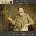 Bantock / Marchant: Bantock Rediscovered  ( CD )