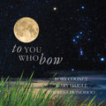 Rory Cooney: To You Who Bow  ( CD )