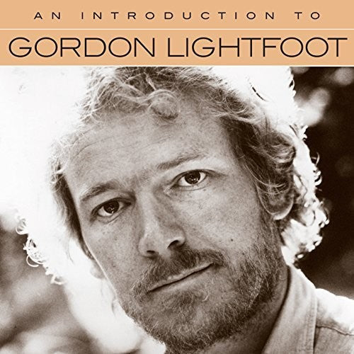 Gordon Lightfoot: An Introduction to Gordon Lightfoot  ( CD )