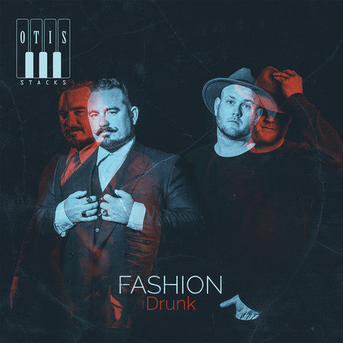 Otis Stacks: Fashion Drunk - VINYL